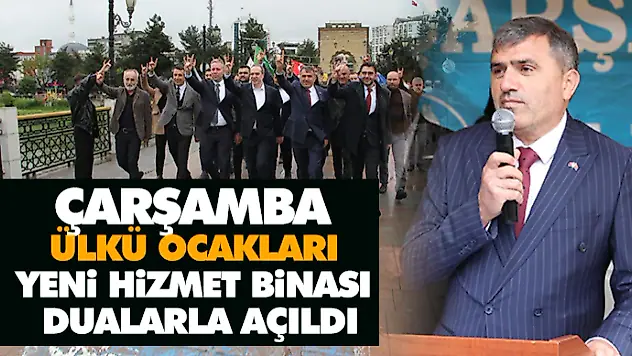 Çarşamba Ülkü Ocakları Yeni Hizmet Binası Dualarla Açıldı