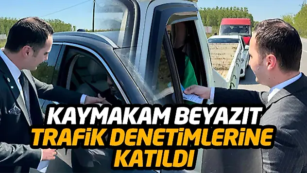 Kaymakam Beyazıt, Trafik Denetimlerine Katıldı