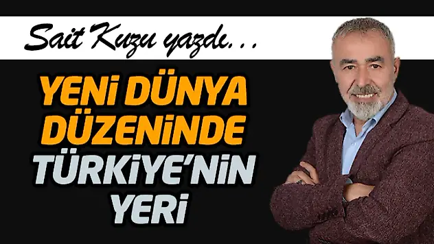 Yeni Dünya Düzeninde Türkiye'nin Yeri