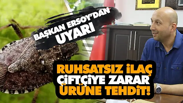 Ruhsatsız İlaç Çiftçiye Zarar, Ürüne Tehdit!