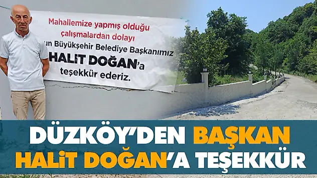 Düzköy'den Başkan Halit Doğan'a Teşekkür