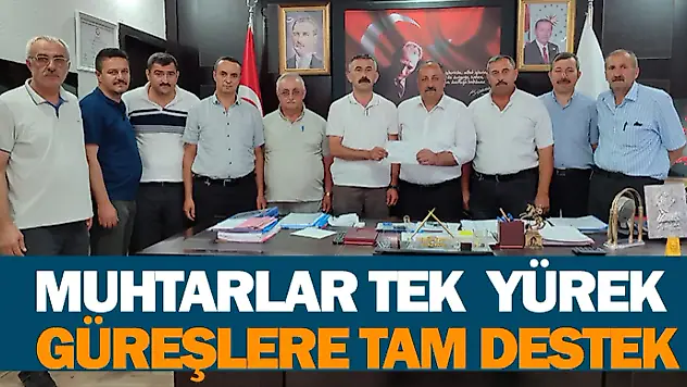 Muhtarlar Tek  Yürek Güreşlere Tam Destek
