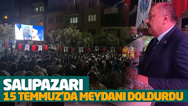 Salıpazarı 15 Temmuz'da Meydanı Doldurdu