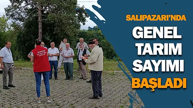 Salıpazarı'nda Genel Tarım Sayımı Başladı