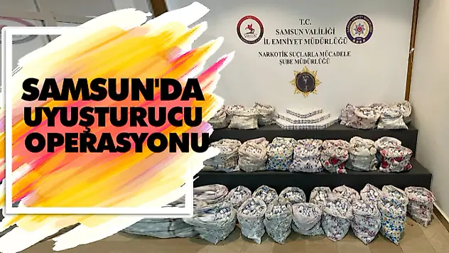 Samsun'da Uyuşturucu Operasyonu