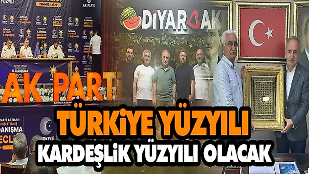 Türkiye Yüzyılı Kardeşlik Yüzyılı Olacak