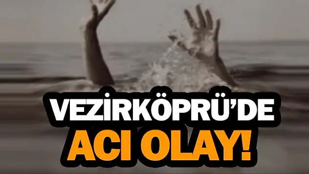 Vezirköprü'de Acı Olay!