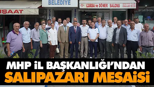 MHP Samsun İl Başkanlığı'ndan Salıpazarı Mesaisi
