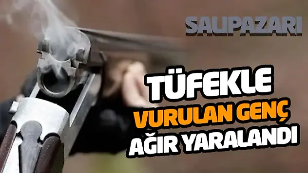 Salıpazarı'nda Tüfek Kazası: Genç Ağır Yaralandı