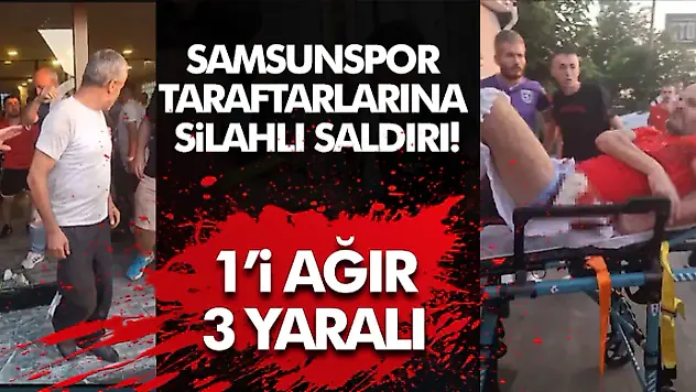 Samsunspor Taraftarlarına Silahlı Saldırı!