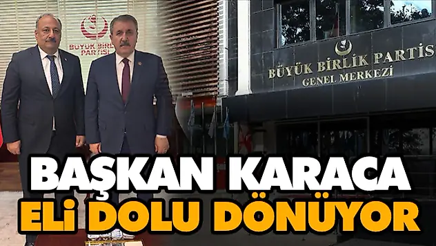 Başkan Karaca, Eli Dolu Dönüyor