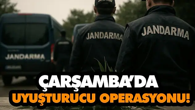Çarşamba'da Uyuşturucu Operasyonu!
