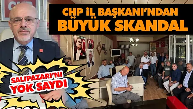 CHP İl Başkanı'ndan Büyük Skandal: Kendi İlçe Kongresini Bile Takip Edemedi
