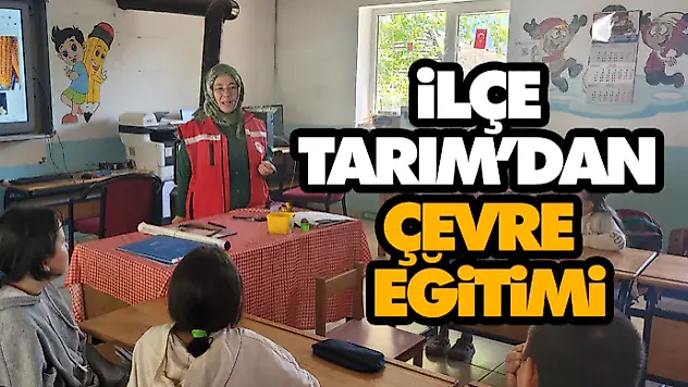 İlçe Tarım'dan Çevre Eğitimi