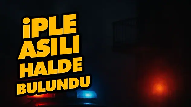 İple Asılı Halde Bulundu