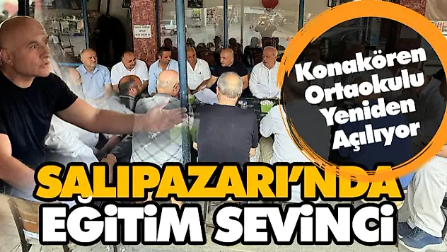 Salıpazarı'nda Eğitim Sevinci: Konakören Ortaokulu Yeniden Açılıyor