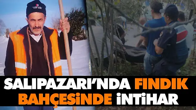 Salıpazarı'nda Fındık Bahçesinde İntihar