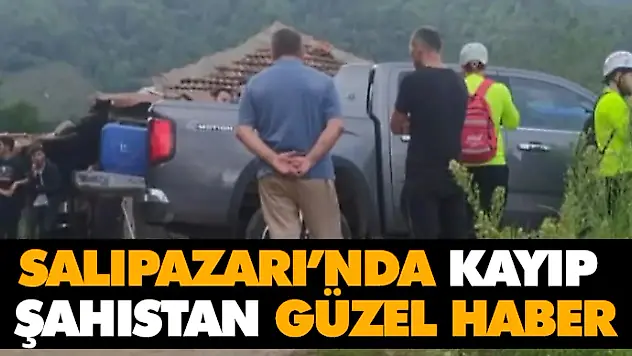 Salıpazarı'nda Kayıp Şahıstan Güzel Haber