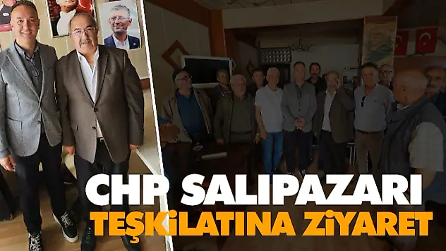 CHP Salıpazarı Teşkilatına Ziyaret