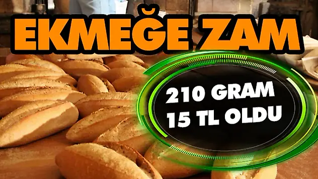 Ekmeğe Zam: 210 Gram 15 TL Oldu