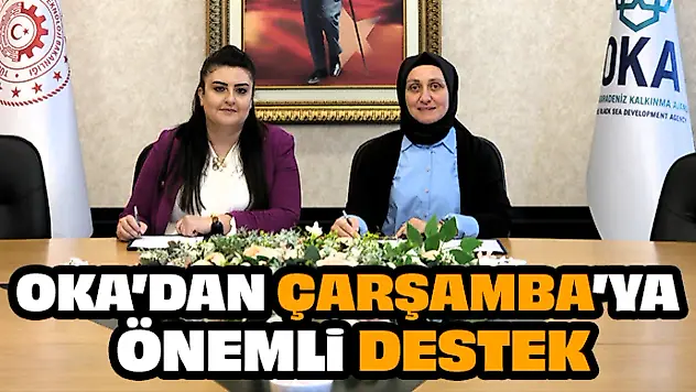 OKA'dan Çarşamba'ya Önemli Destek