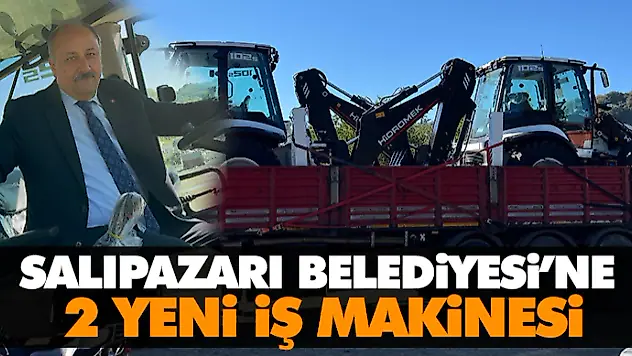 Salıpazarı Belediyesi'ne 2 Yeni İş Makinesi