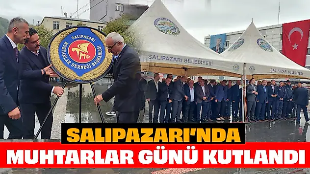 Salıpazarı'nda Muhtarlar Günü Kutlandı