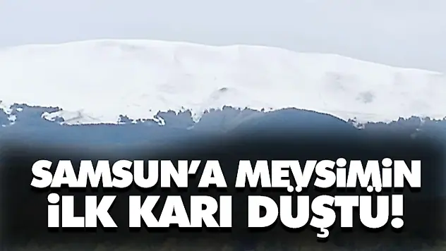 Samsun'a Mevsimin İlk Karı Düştü!