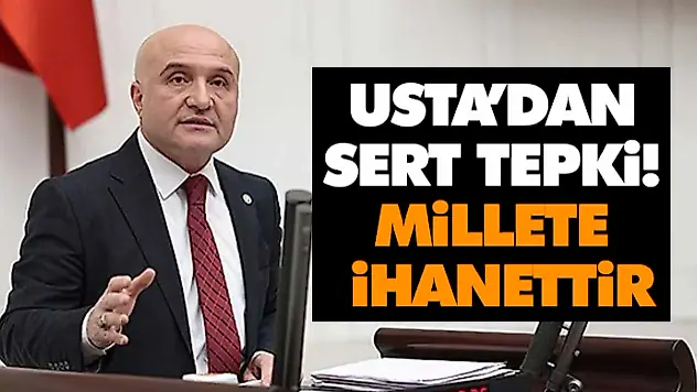 Usta'dan Sert Tepki! Millete İhanettir