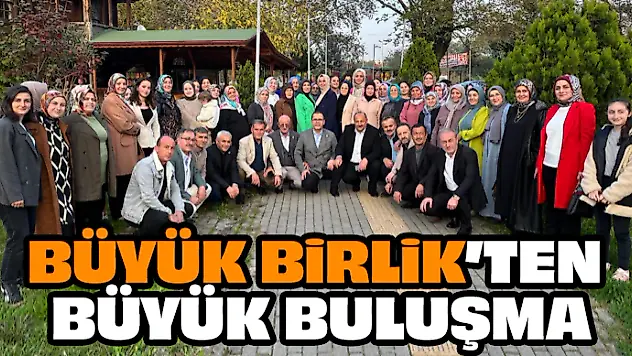 Büyük Birlik Partisinden Büyük Buluşma