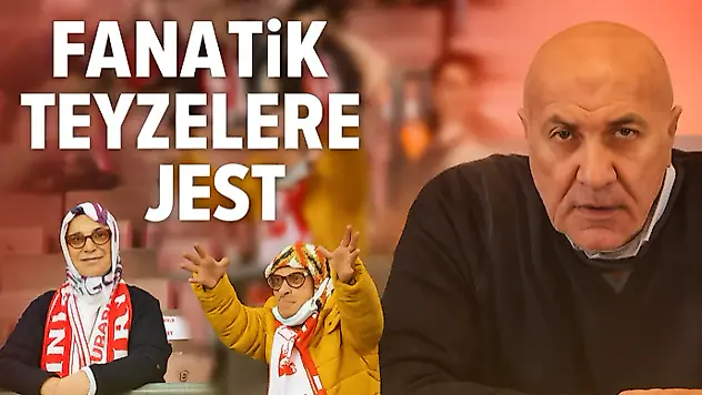 Fanatik Teyzelere Büyük Jest