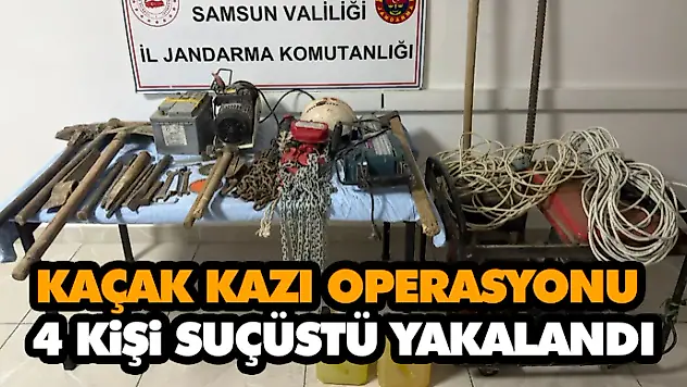 Kaçak Kazı Operasyonu: 4 Kişi Suçüstü Yakalandı