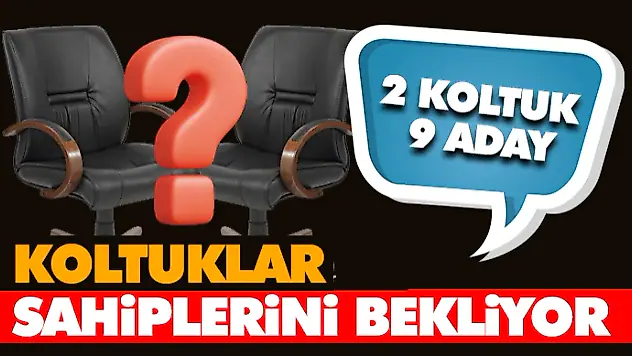 Koltuklar Sahiplerini Bekliyor!