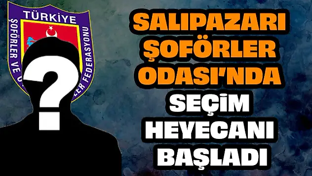 Salıpazarı Şoförler Odası'nda Seçim Heyecanı Başladı