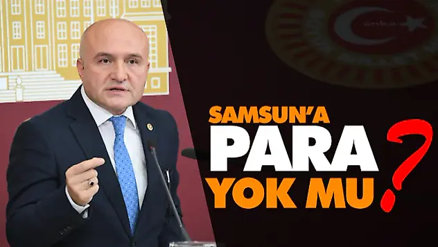 Samsun'a Para Yok Mu?