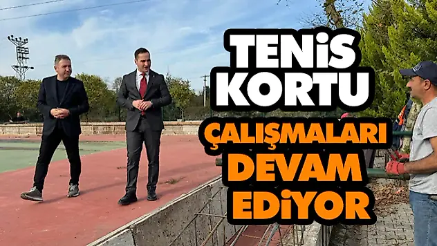 Tenis Kortu Çalışmaları Devam Ediyor