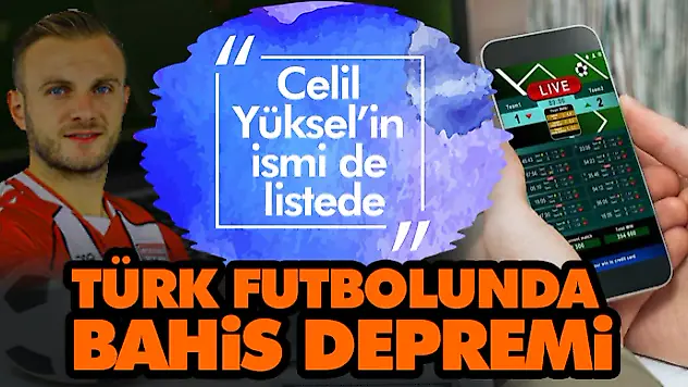 Türk Futbolunda Bahis Depremi