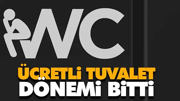 Ücretli Tuvalet Dönemi Bitti