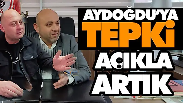 Aydoğdu'ya Tepki? Açıkla Artık!
