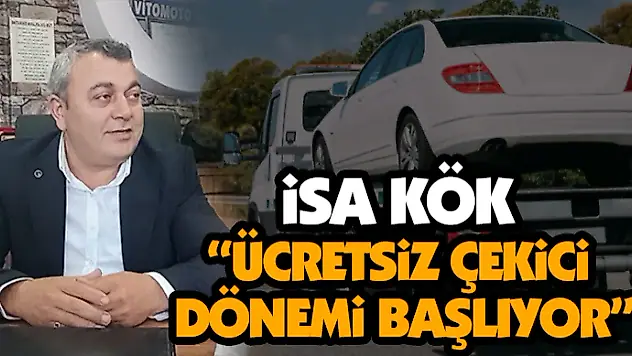 Başkan Adayı İsa Kök 'Ücretsiz Çekici Dönemi Başlıyor'
