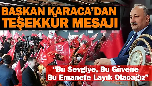 Başkan Karaca'dan Teşekkür Mesajı