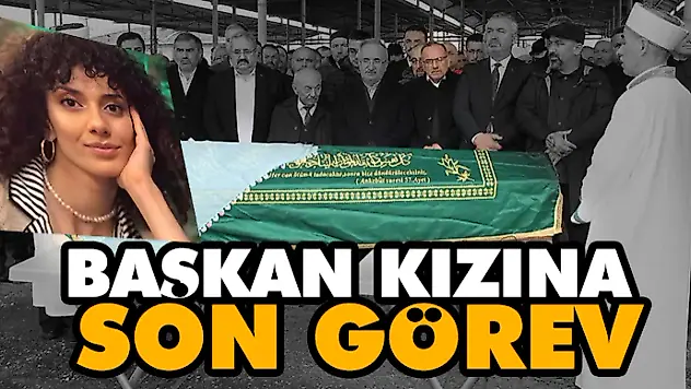 Başkan Kızına Son Görev