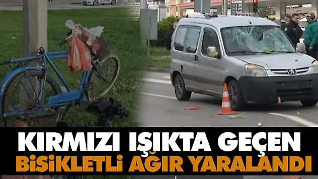 Kırmızı Işıkta Geçen Bisikletli Ağır Yaralandı
