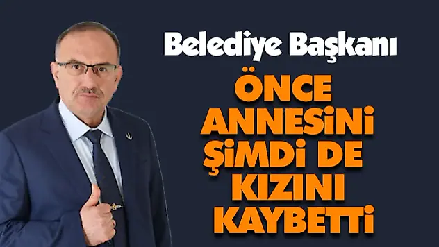 Önce Annesini, Şimdi de Kızını Kaybetti