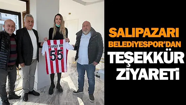 Salıpazarı Belediyespor'dan Teşekkür Ziyareti