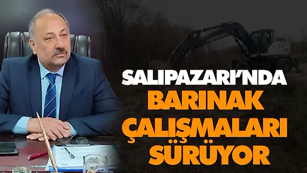 Salıpazarı'nda Barınak Çalışmaları Sürüyor