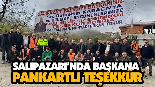 Salıpazarı'nda Başkana Pankartlı Teşekkür