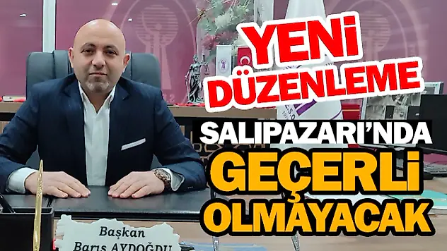Salıpazarı'nda Geçerli Olmayacak