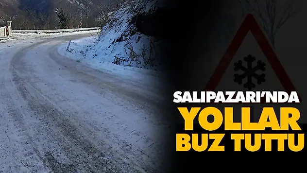 Salıpazarı'nda Yollar Buz Tuttu