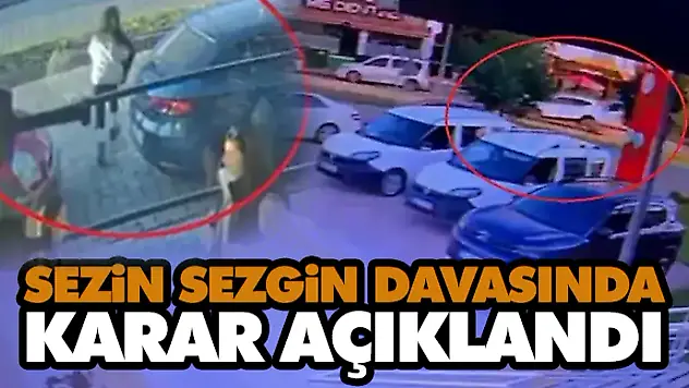 Sezin Sezgin'in Davasında Karar Açıklandı